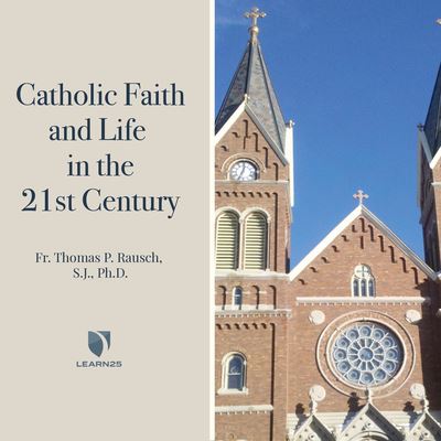 Cover for Thomas P. Rausch · Catholic Faith and Life in the 21st Century (CD) (2022)