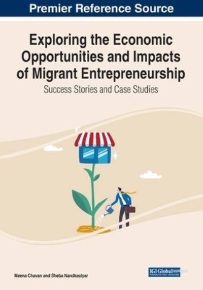 Cover for Meena Chavan · Exploring the Economic Opportunities and Impacts of Migrant Entrepreneurship (Bok) (2022)