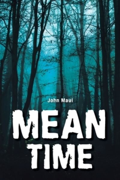 Cover for John Maul · Mean Time (Book) (2022)