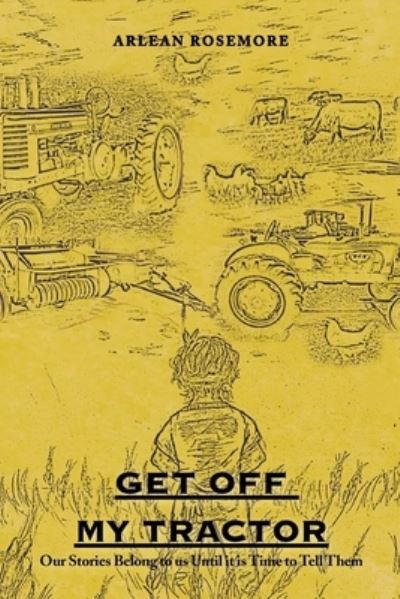 Cover for Arlean Rosemore · Get off My Tractor (Bok) (2022)