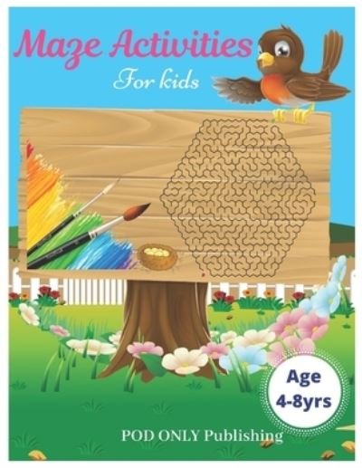 Cover for Pod Only Publishing · Maze Activities For Kids (Paperback Bog) (2019)