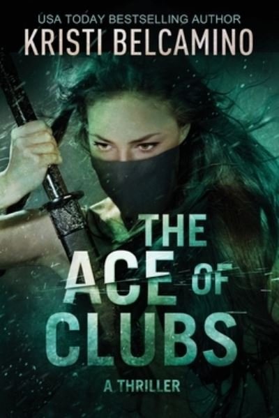 Cover for Kristi Belcamino · The Ace of Clubs (Paperback Book) (2019)