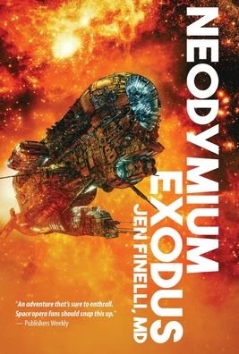 Neodymium Exodus - Jen Finelli - Bøger - WordFire Press LLC - 9781680571875 - 20. oktober 2021