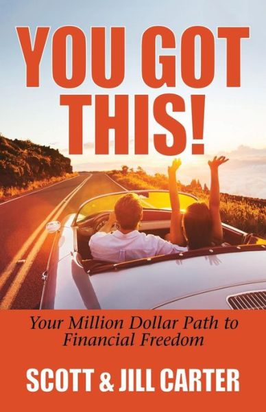 Cover for Scott Carter · You Got This!: Your Million Dollar Path to Financial Freedom (Paperback Book) (2018)