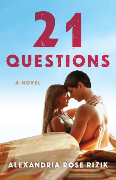 Cover for Alexandria Rose Rizik · 21 Questions: A Novel (Paperback Book) (2021)