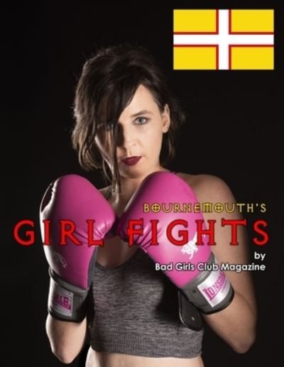 Cover for Bad Girls Club Magazine · Bournemouth's Girl Fights (Paperback Book) (2019)