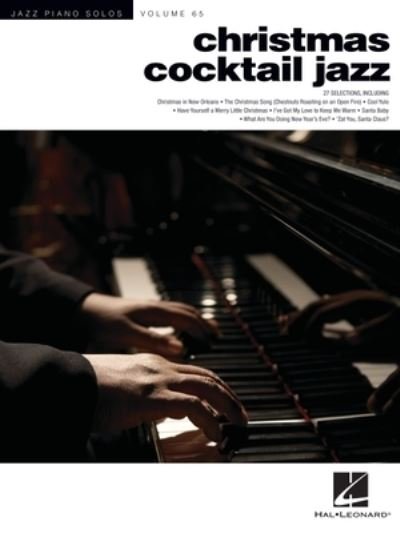 Christmas Cocktail Jazz - Jazz Piano Solos Series Vol. 65 - Hal Leonard Corp. - Books - Leonard Corporation, Hal - 9781705168875 - September 1, 2022