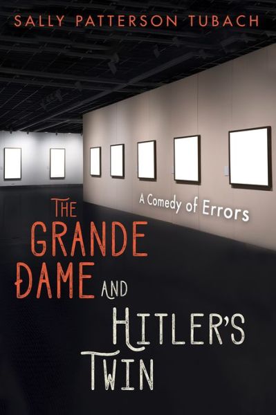 Cover for Sally Patterson Tubach · The Grande Dame and Hitler's Twin (Paperback Book) (2020)