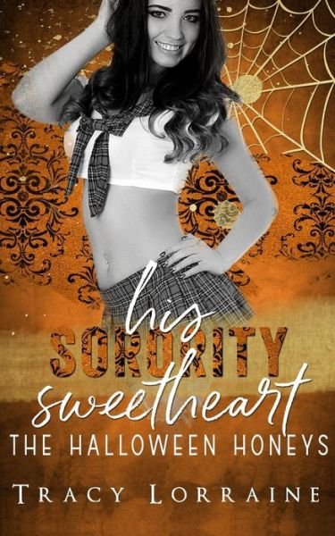 Cover for Tracy Lorraine · His Sorority Sweetheart (Paperback Book) (2018)