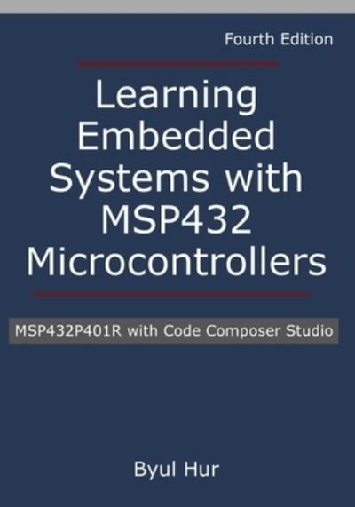 Cover for Byul Hur · Learning Embedded Systems with MSP432 microcontrollers (Paperback Bog) (2022)