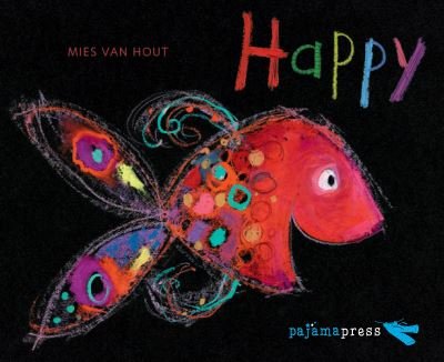 Happy - Mies van Hout - Kirjat - Pajama Press - 9781772782875 - tiistai 6. kesäkuuta 2023