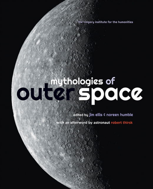 Cover for Mythologies of Outer Space - Calgary Institute for the Humanities (Paperback Book) (2025)