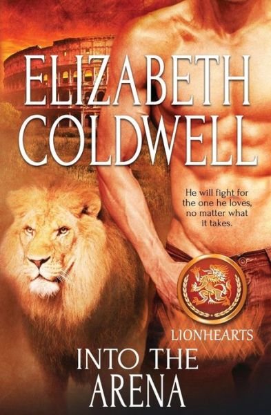 Cover for Elizabeth Coldwell · Lionhearts: into the Arena (Paperback Book) (2015)