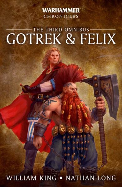 Cover for William King · Gotrek &amp; Felix: The Third Omnibus (Paperback Book) (2019)