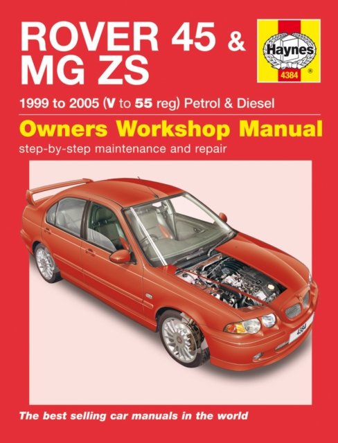 Cover for Haynes Publishing · Rover 45 / MG Zs Petrol &amp; Diesel (99 - 05) V To 55 (Paperback Book) (2020)