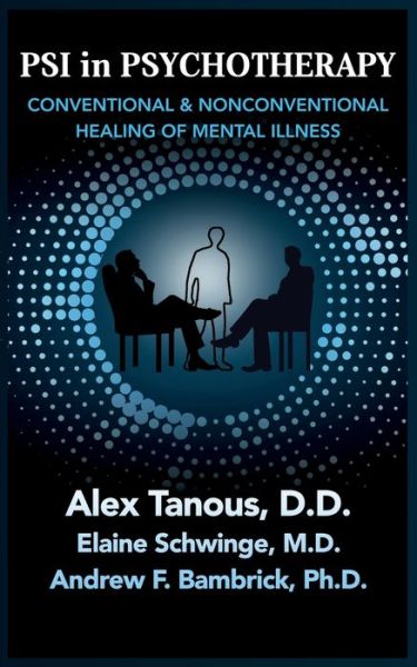 Cover for Alex Tanous · Psi in Psychotherapy: Conventional &amp; Nonconventional Healing of Mental Illness (Pocketbok) (2019)