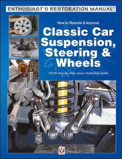 Cover for Julian Parish · How to Restore &amp; Improve Classic Car Suspension, Steering &amp; Wheels - Enthusiast'S Restoration Manual (Paperback Bog) (2018)