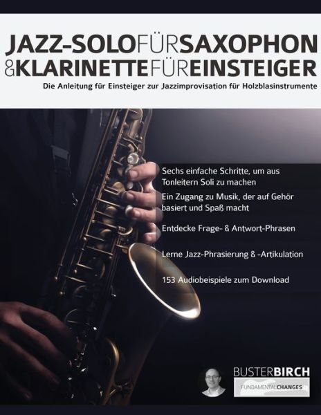 Cover for Buster Birch · Jazz-Solo fuÌˆr Saxophon &amp; Klarinette fuÌˆr Einsteiger (Paperback Book) (2020)