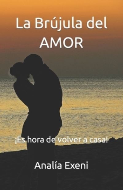 Cover for Analia Exeni · La Br jula del Amor (Paperback Book) (2018)