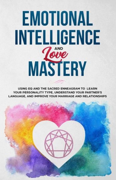 Cover for Steven Miles · Emotional Intelligence &amp; Love Mastery (Pocketbok) (2018)