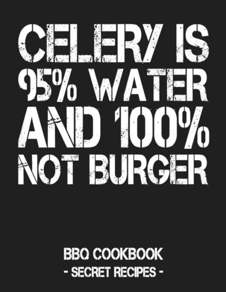 Cover for Pitmaster Bbq · Celery Is 95% Water and 100% Not Burger (Paperback Book) (2019)