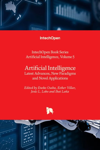 Cover for Artificial Intelligence: Latest Advances, New Paradigms and Novel Applications - Artificial Intelligence (Hardcover Book) (2021)