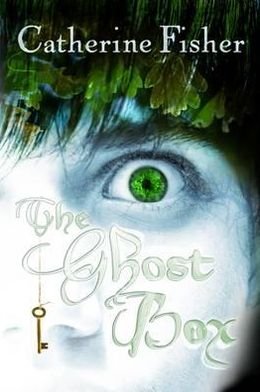 Cover for Catherine Fisher · The Ghost Box (Paperback Book) [2 Rev edition] (2011)