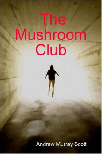 Cover for Andrew Murray Scott · The Mushroom Club (Paperback Book) (2007)