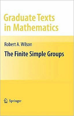 The Finite Simple Groups - Graduate Texts in Mathematics - Sir Robert Wilson - Bøger - Springer London Ltd - 9781848009875 - 14. december 2009
