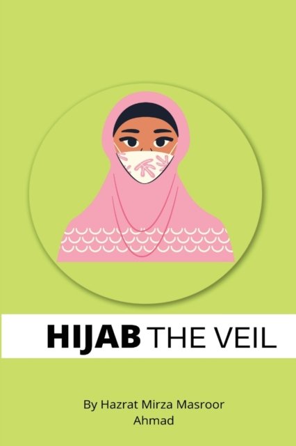 Cover for Hazrat mirza Masroor ahmad · Hijab The Veil (Paperback Bog) (2021)
