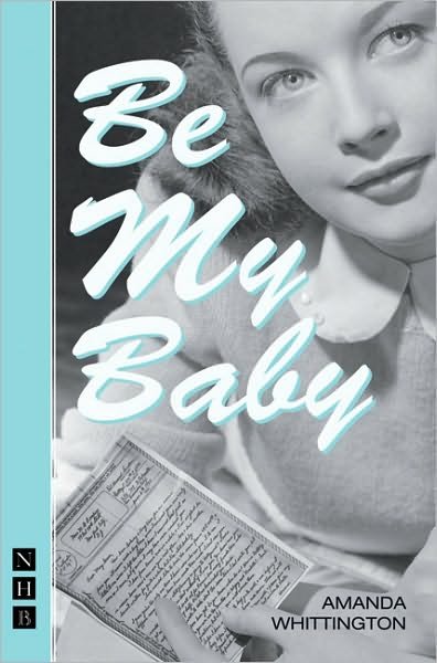 Cover for Amanda Whittington · Be My Baby - NHB Modern Plays (Paperback Bog) [New edition] (2005)