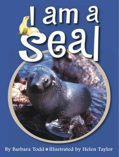 Cover for Barbara Todd · I am a Seal - I am a ... (Paperback Book) (2010)