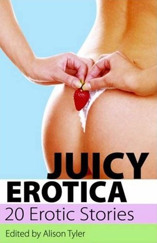 Cover for Alison Tyler · Juicy Erotica (Paperback Book) (2008)