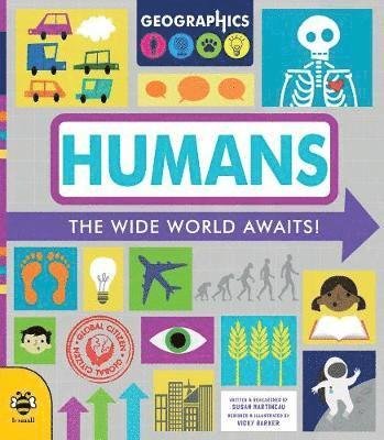 Humans: The wide world awaits! - GEOGRAPHICS - Susan Martineau - Boeken - b small publishing limited - 9781911509875 - 1 februari 2019