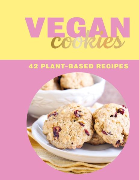 Cover for Giftbook Chunky 112Pp · Vegan Cookies: 42 Plant-Based Recipes - Vegan Recipes (Hardcover Book) (2020)