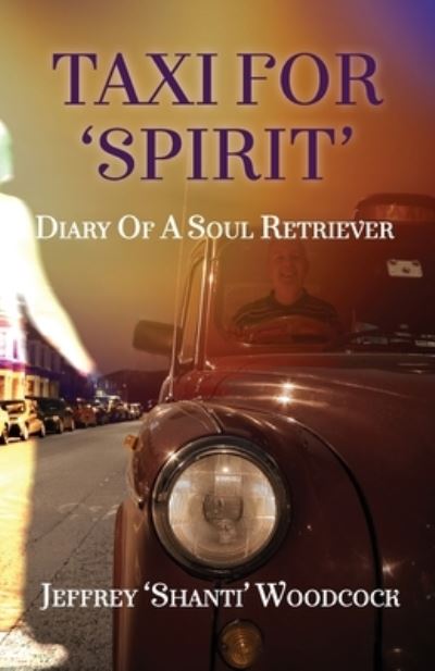 Cover for Jeffrey 'Shanti' Woodcock · Taxi for 'Spirit' (Paperback Book) (2020)