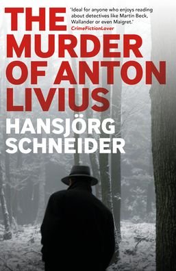 Cover for Hansjoerg Schneider · The Murder of Anton Livius - Inspector Hunkeler Investigates (Paperback Book) (2023)