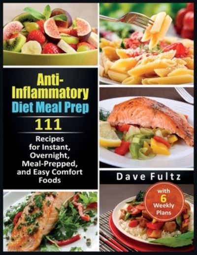 Anti-Inflammatory Diet Meal Prep - Dave Fultz - Livres - Owl press - 9781914300875 - 4 février 2021