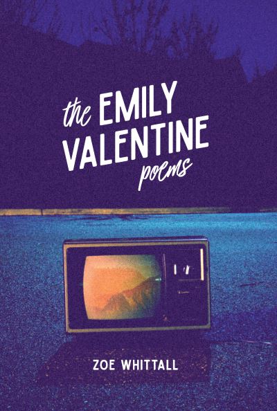 Cover for Zoe Whittall · Emily Valentine Poems (Book) (2016)