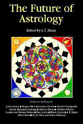 Cover for A T Mann · The Future of Astrology (Paperback Book) (2004)