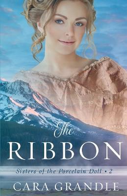 Cover for Cara Grandle · The Ribbon (Pocketbok) (2022)