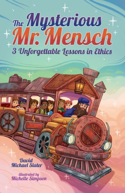 Cover for David Michael Slater · The Mysterious Mr. Mensch: 3 Unforgettable Lessons in Ethics (Paperback Book) (2021)