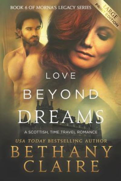 Cover for Bethany Claire · Love Beyond Dreams (Paperback Bog) [Large Print edition] (2018)