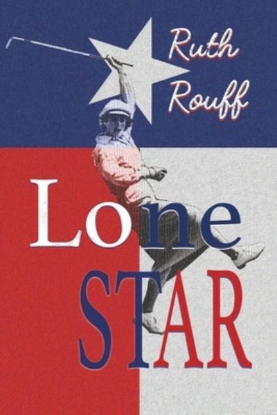 Cover for Ruth Rouff · Lone Star (Paperback Book) (2022)