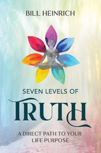 Cover for Bill Heinrich · Seven Levels of Truth (Paperback Book) (2021)