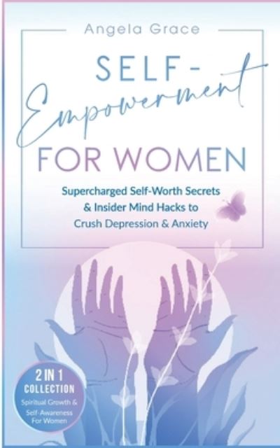 Cover for Angela Grace · Self-Empowerment for Women (Paperback Book) (2020)