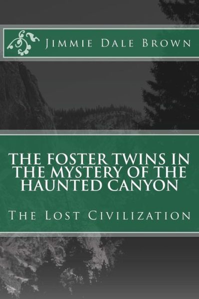 Cover for Jimmie Dale Brown · The Foster Twins in the Mystery of the Haunted Canyon (Paperback Book) (2018)