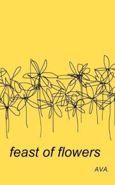 Cover for Ava · Feast of Flowers (Paperback Bog) (2018)