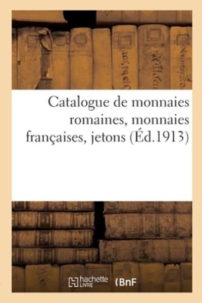 Cover for Etienne Bourgey · Catalogue de Monnaies Romaines, Monnaies Francaises, Jetons (Paperback Book) (2020)