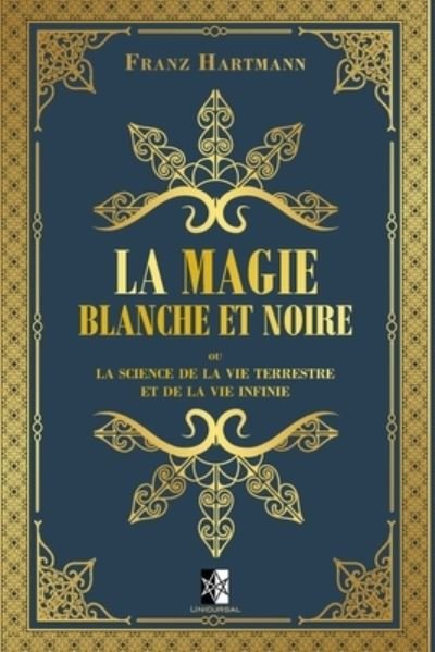 Cover for Franz Hartmann · La Magie Blanche et Noire (Paperback Book) (2021)